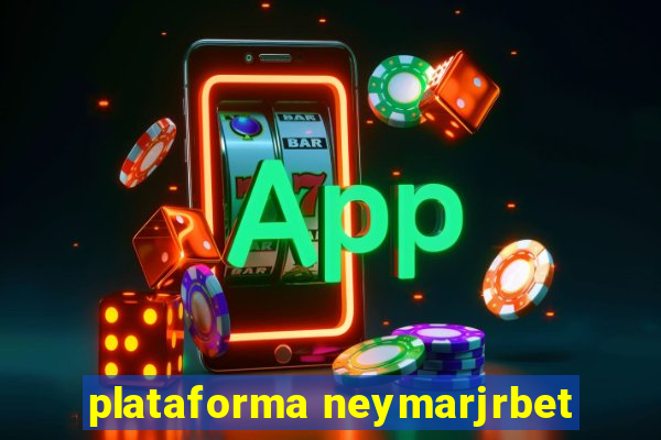 plataforma neymarjrbet